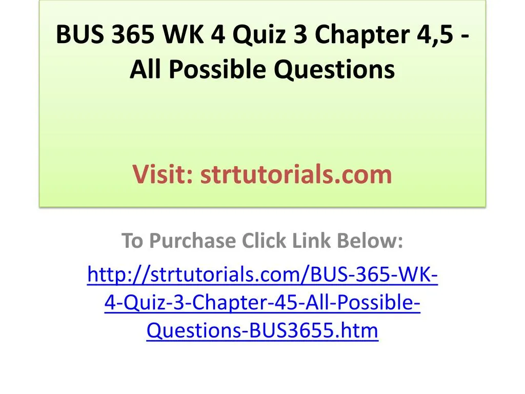 bus 365 wk 4 quiz 3 chapter 4 5 all possible questions visit strtutorials com