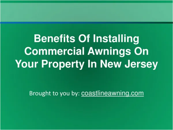 Benefits Of Installing Commercial Awnings On Your Property I