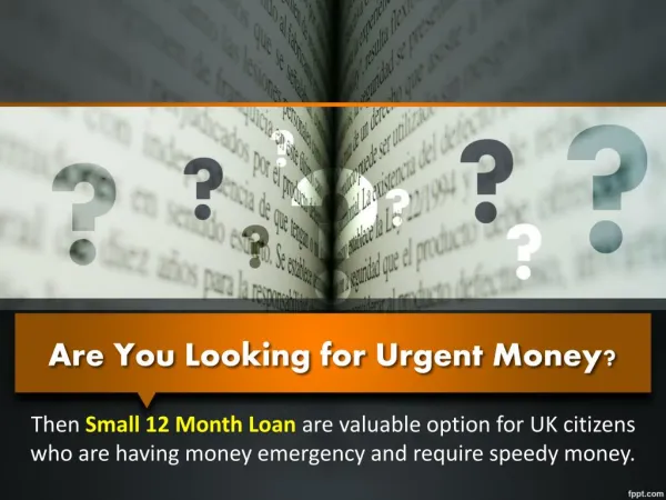 Small 12 Month Loan- Useful Cash Source In Sudden Emergency