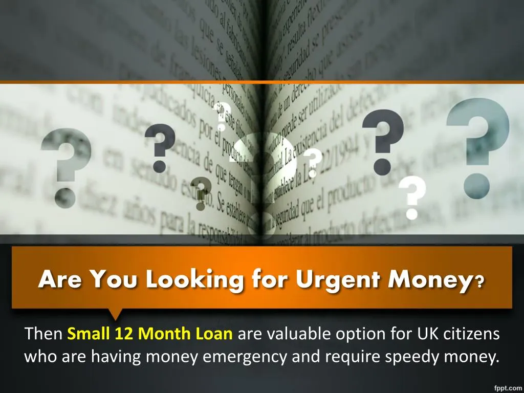 are you looking for urgent money
