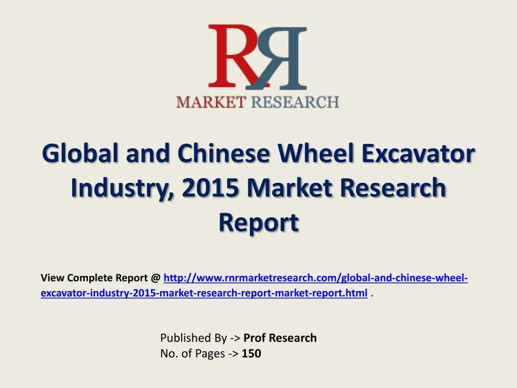 global and chinese wheel excavator industry 2015 market research report