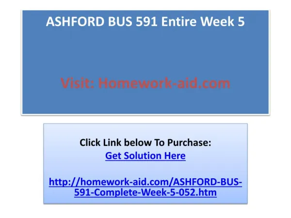 ASHFORD BUS 591 Entire Week 5
