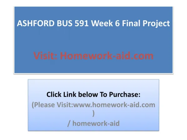 ASHFORD BUS 591 Week 6 Final Project