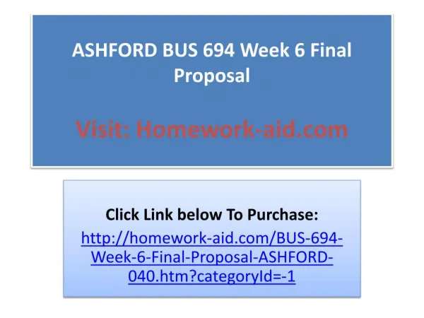 ASHFORD BUS 694 Week 6 Final Proposal