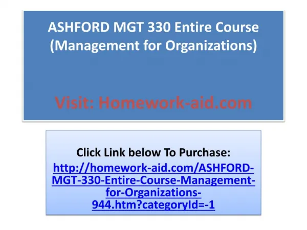 ASHFORD MGT 330 Entire Course (Management for Organizations)