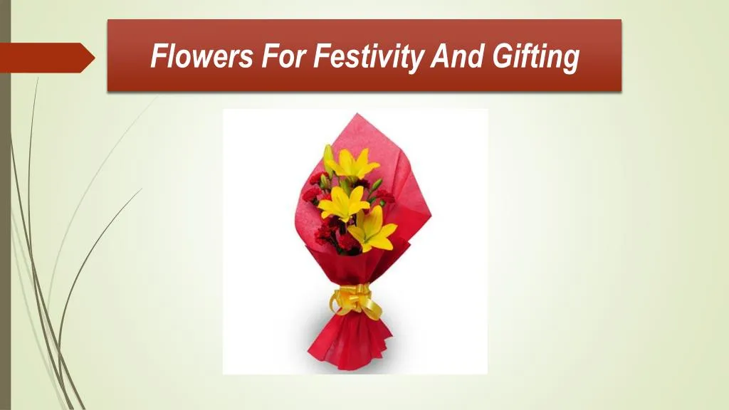 flowers for festivity and gifting