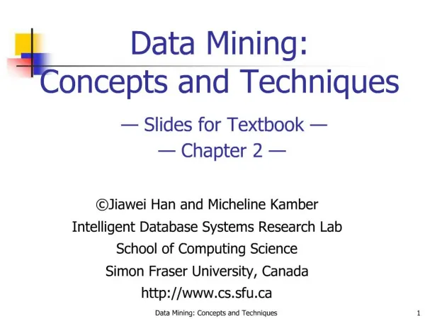 Data Mining: Concepts and Techniques Slides for Textbook Chapter 2
