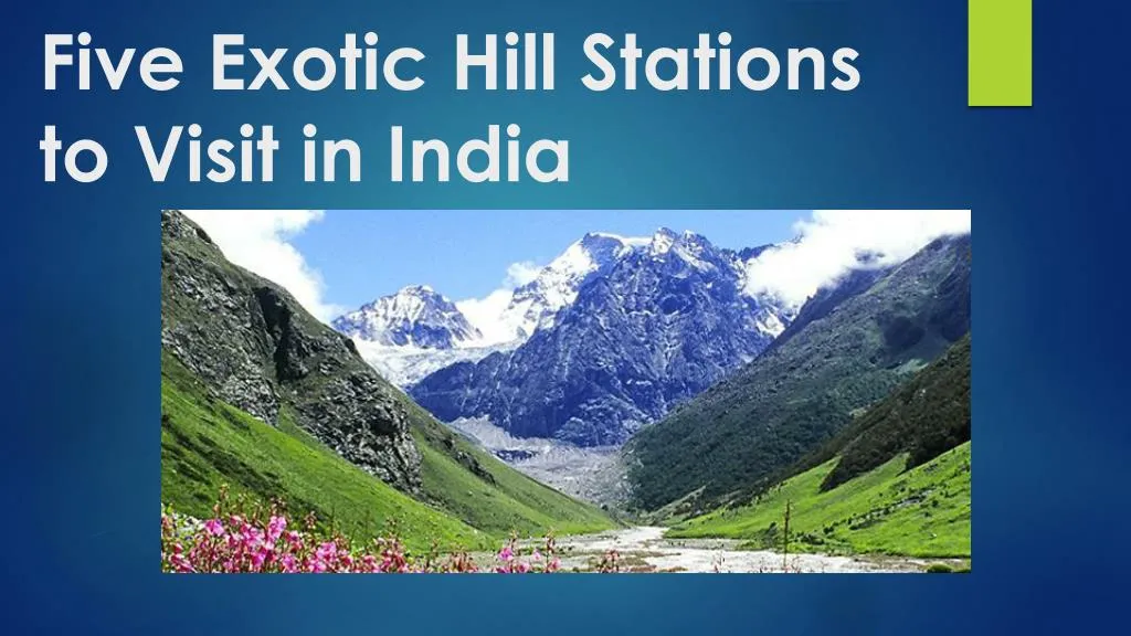 five exotic hill stations to visit in india