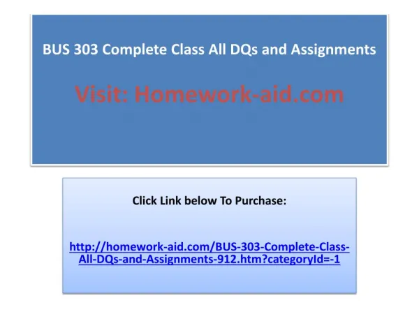 BUS 303 Complete Class All DQs and Assignments