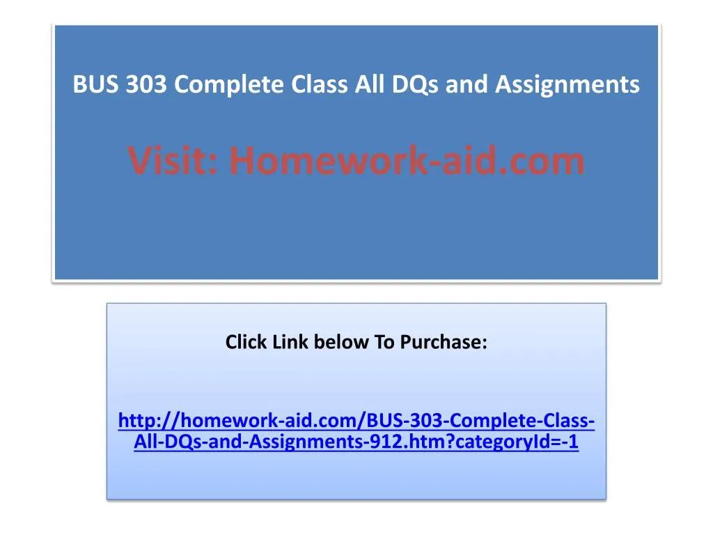 bus 303 complete class all dqs and assignments visit homework aid com