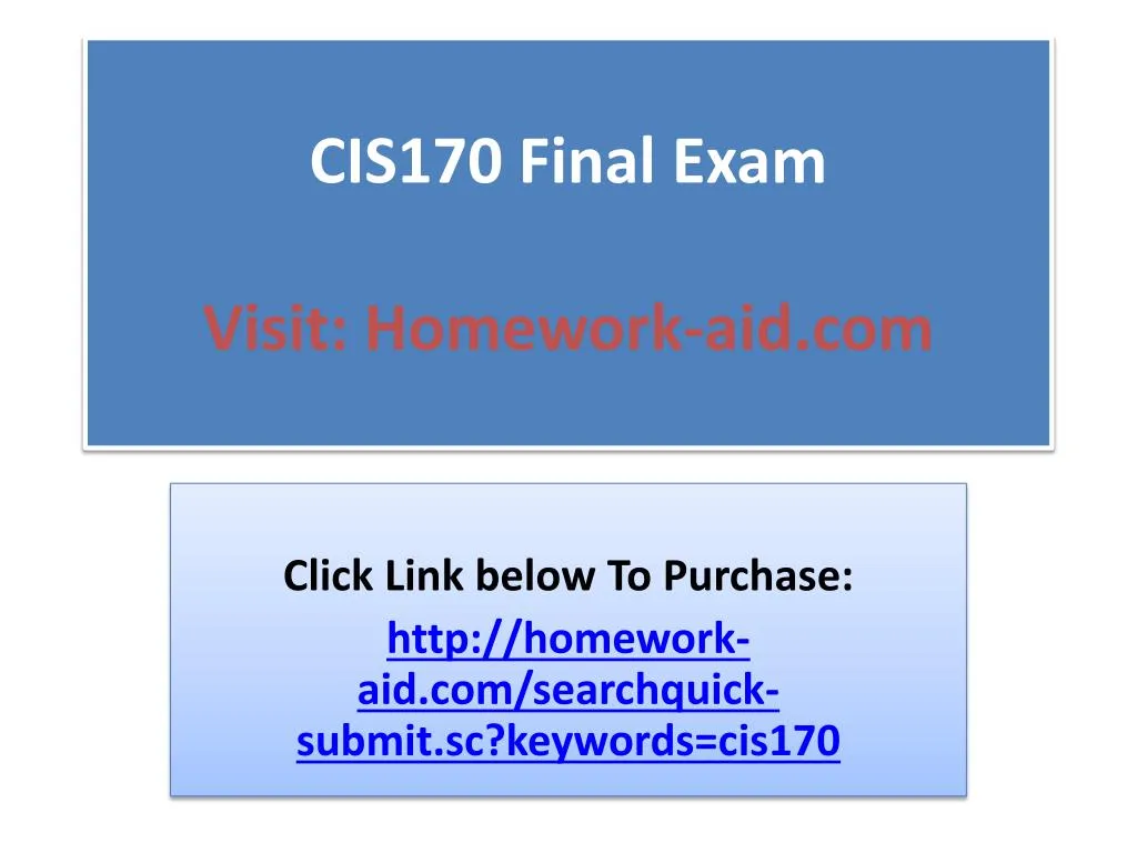 cis170 final exam visit homework aid com