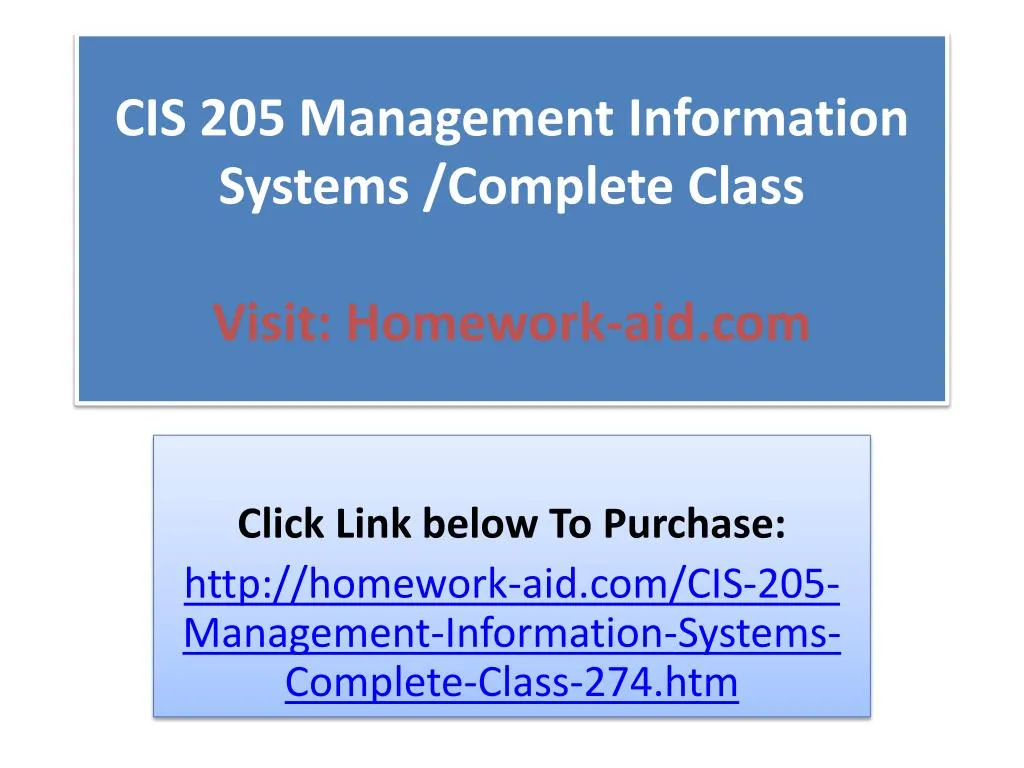 cis 205 management information systems complete class visit homework aid com