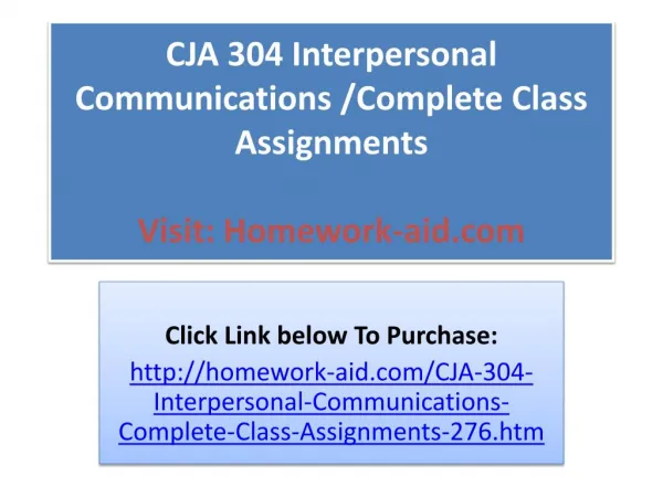 CJA 304 Interpersonal Communications /Complete Class Assignm