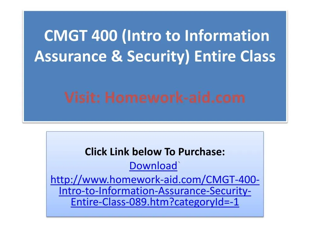 cmgt 400 intro to information assurance security entire class visit homework aid com