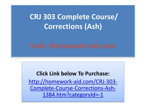 CRJ 303 Complete Course/ Corrections (Ash)