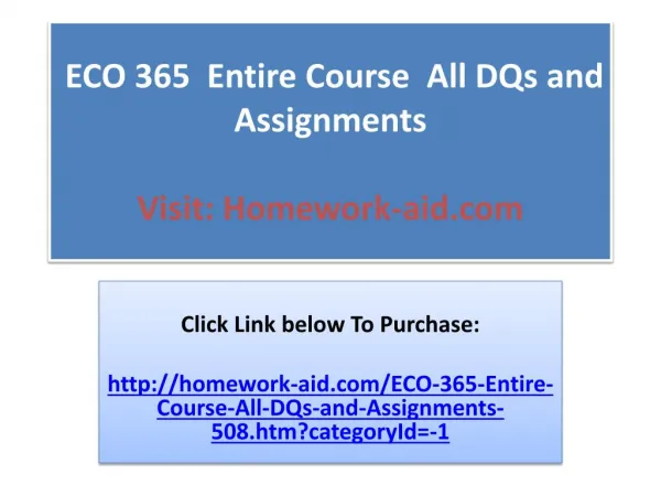ECO 365 Entire Course All DQs and Assignments