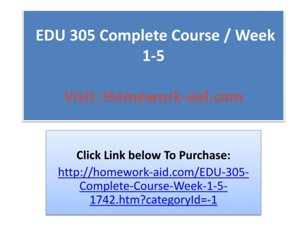 EDU 305 Complete Course / Week 1-5
