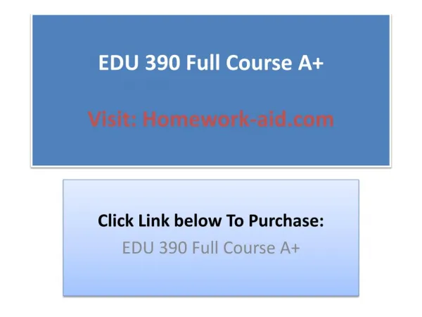 EDU 390 Full Course A