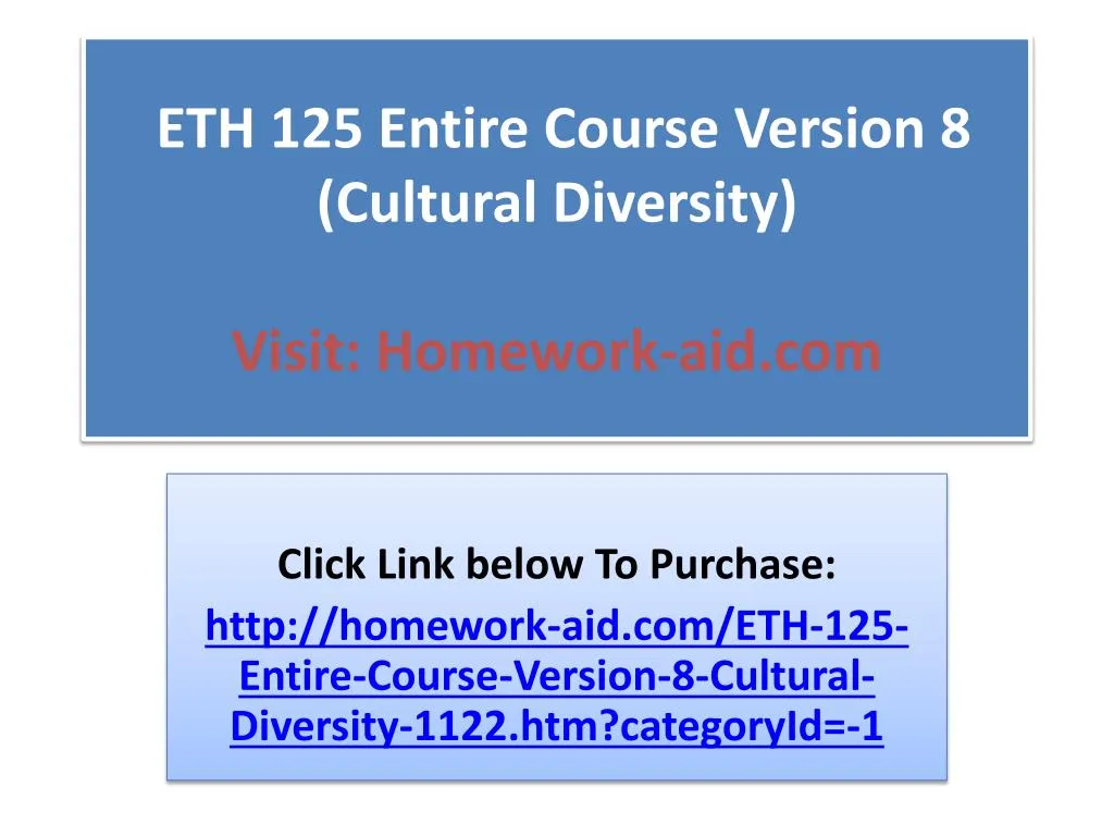 eth 125 entire course version 8 cultural diversity visit homework aid com