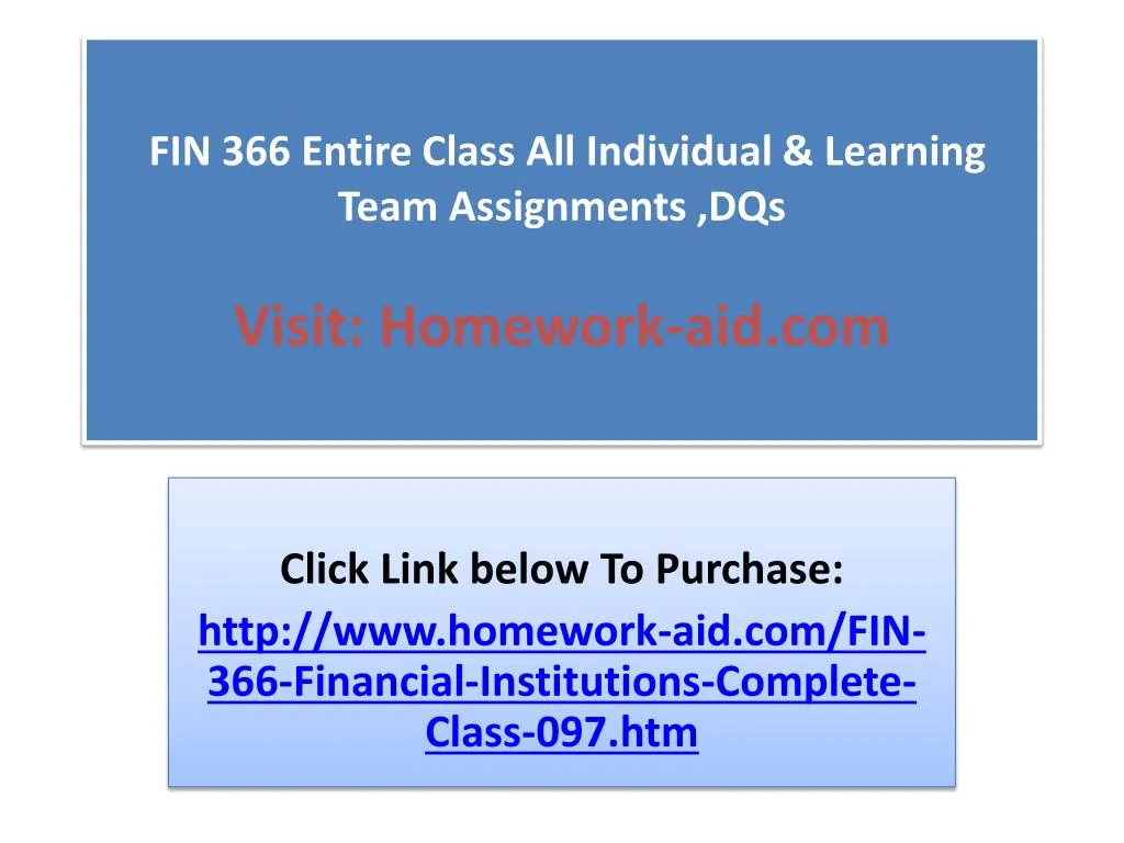 fin 366 entire class all individual learning team assignments dqs visit homework aid com
