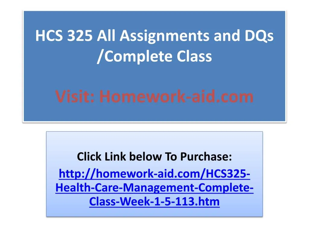 hcs 325 all assignments and dqs complete class visit homework aid com