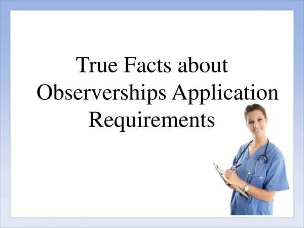 True Facts about Observerships Application Requirements