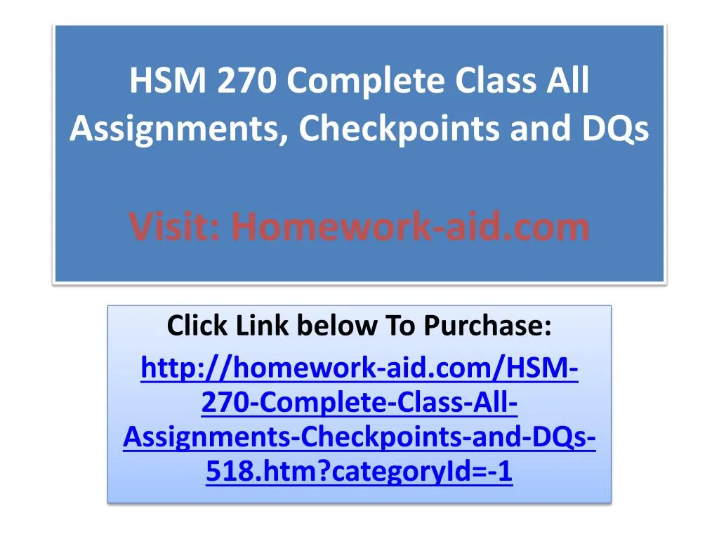 hsm 270 complete class all assignments checkpoints and dqs visit homework aid com