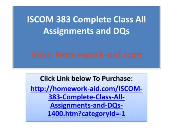 ISCOM 383 Complete Class All Assignments and DQs