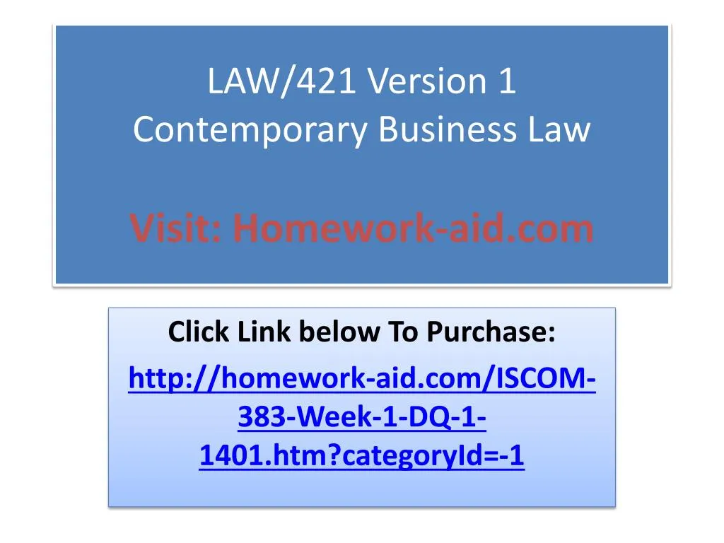 law 421 version 1 contemporary business law visit homework aid com