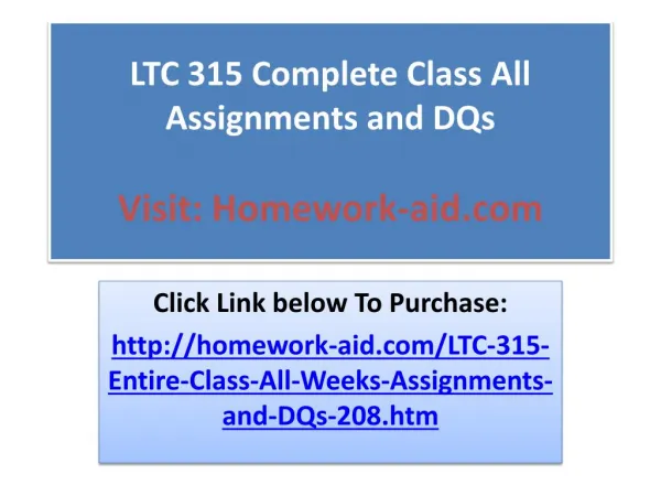 LTC 315 Complete Class All Assignments and DQs