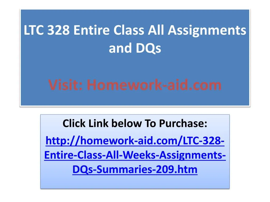 ltc 328 entire class all assignments and dqs visit homework aid com
