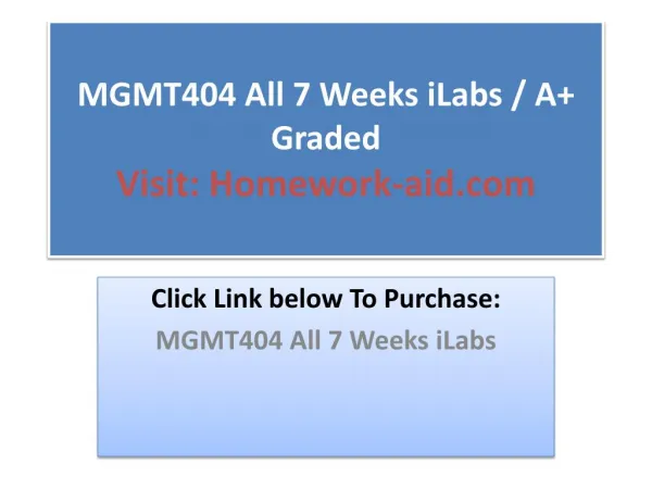 MGMT404 All 7 Weeks iLabs / A Graded