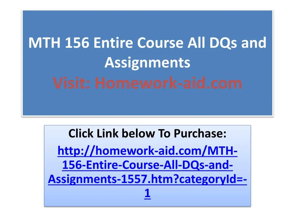 mth 156 entire course all dqs and assignments visit homework aid com