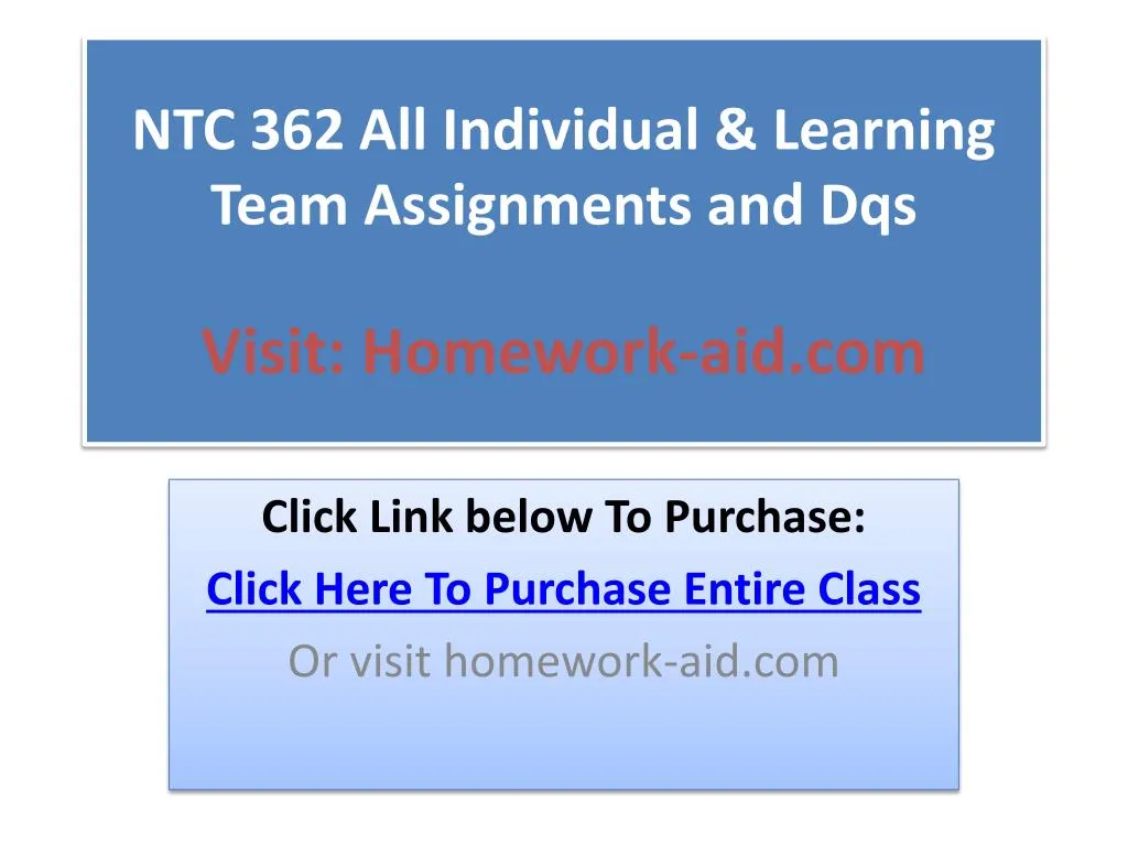 ntc 362 all individual learning team assignments and dqs visit homework aid com