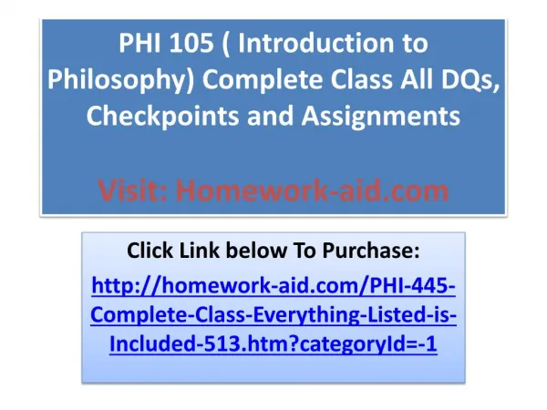 PHI 105 ( Introduction to Philosophy) Complete Class All DQs