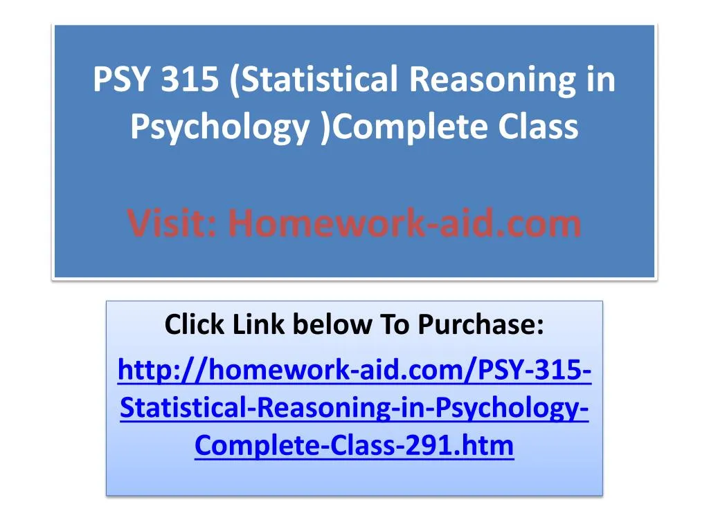 psy 315 statistical reasoning in psychology complete class visit homework aid com
