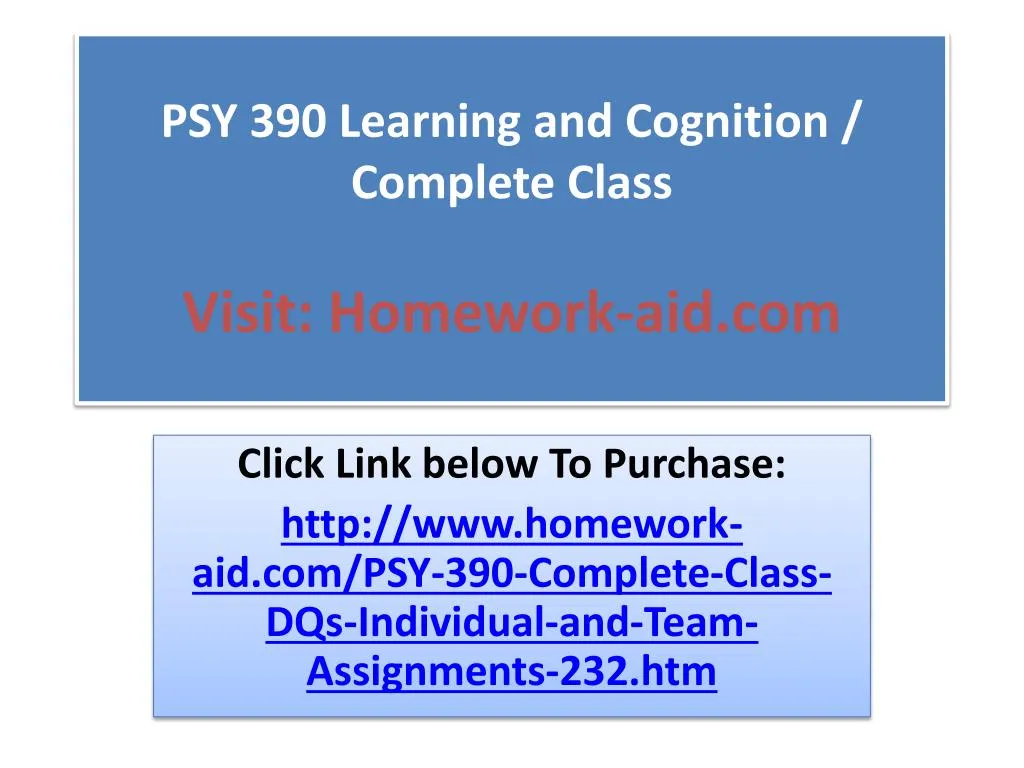 psy 390 learning and cognition complete class visit homework aid com