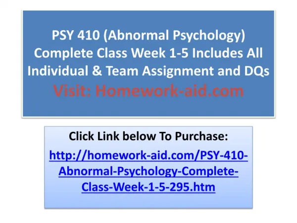 PSY 410 (Abnormal Psychology) Complete Class Week 1-5 Includ