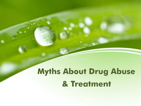 Myth About Drug Abuse and Treatment