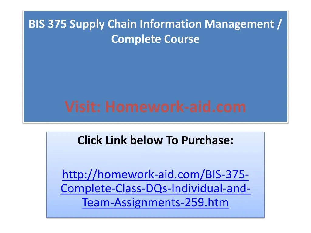 bis 375 supply chain information management complete course visit homework aid com
