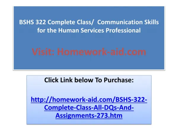 BSHS 322 Complete Class/ Communication Skills for the Human