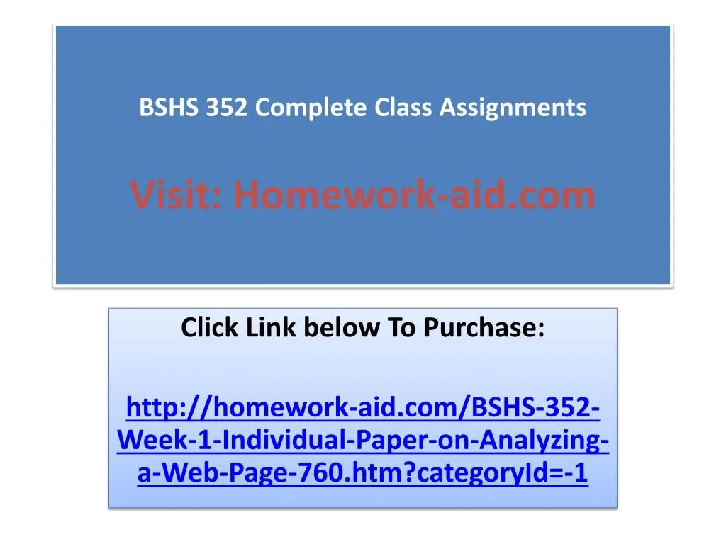 bshs 352 complete class assignments visit homework aid com