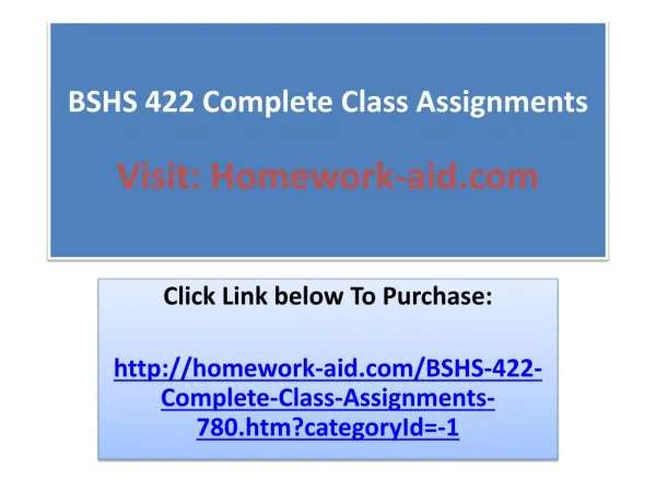 BSHS 422 Complete Class Assignments