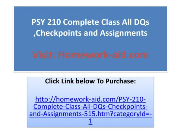 PSY 210 Complete Class All DQs ,Checkpoints and Assignments