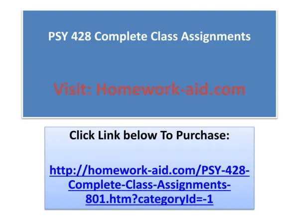 psy 428 complete class assignments visit homework aid com