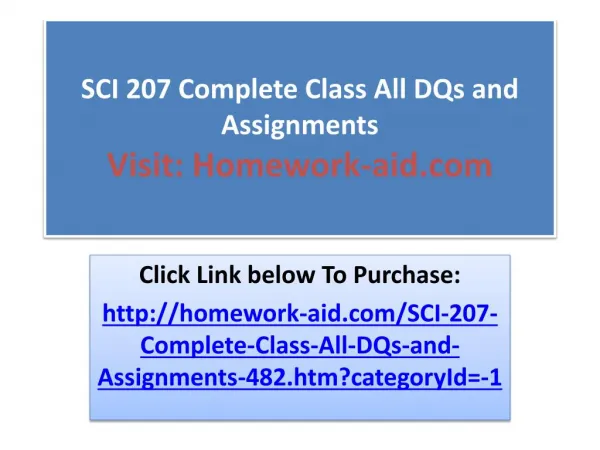 SCI 207 Complete Class All DQs and Assignments