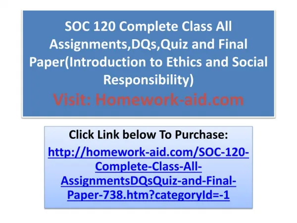 SOC 120 Complete Class All Assignments,DQs,Quiz and Final Pa