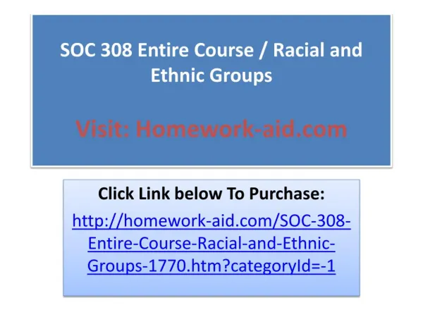 SOC 308 Entire Course / Racial and Ethnic Groups