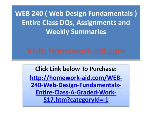 WEB 240 ( Web Design Fundamentals ) Entire Class DQs, Assign