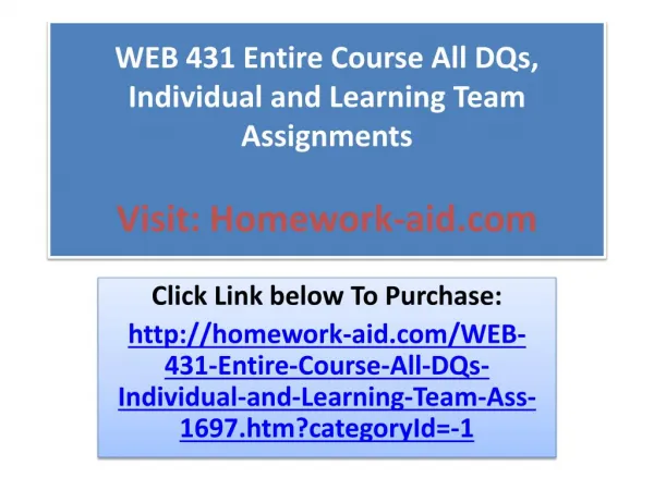 WEB 431 Entire Course All DQs, Individual and Learning Team